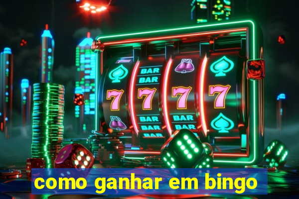 como ganhar em bingo